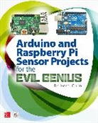 Chin, Robert Chin, Chin Robert - Arduino and Raspberry Pi Sensor Projects for the Evil Genius