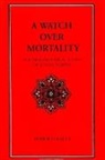 Harold Raley - A Watch Over Mortality