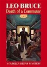 Leo Bruce - Death of a Commuter