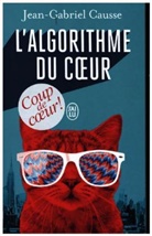 Jean-Gabriel Causse - L'algorithme du coeur