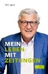 Dirk Ippen - Mein Leben mit Zeitungen