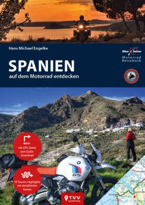 Hans Michael Engelke, Bikerbette - TVV Touristik Verlag GmbH, Bikerbetten - TVV Touristik Verlag GmbH,  Bikerbetten - TVV Touristik Verlag GmbH - Motorrad Reiseführer Spanien - BikerBetten Motorradreisebuch