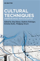 Jörg Dünne, Kathri Fehringer, Kathrin Fehringer, Kristina Kuhn, Kristina Kuhn et al, Wolfgang Struck - Cultural Techniques
