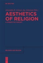 Alexandra K. Grieser, Johnston, Johnston, Jay Johnston, Alexandr K Grieser, Alexandra K Grieser - Aesthetics of Religion