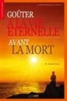 Lee Jaerock - Goûter à la Vie Eternelle avant la Mort: Goûter à la Vie Eternelle avant la Mort (French Edition)