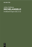 Arthur Gobineau, Ferdinand Gregori, Ludwig Schemann - Michelangelo