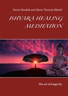 Maria Theresia Bitterli, Dawi Bordoli, Dawio Bordoli - Ishvara Healing Meditation
