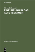 Werner H. Schmidt - Einführung in das Alte Testament