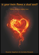 Cornelia Mroseck, Ricard Sagehorn, Ricarda Sagehorn - Is your twin flame a dual soul?