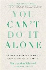 Lauren Schneider, Lauren Schneider LCSW, Maria Quiban Whitesell - You Can't Do It Alone