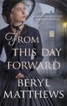 Beryl Matthews, Beryl (Author) Matthews - From This Day Forward