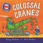 Tony Mitton, Tony Parker, Ant Parker - Amazing Machines: Colossal Cranes