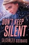 Elizabeth Goddard - Don`t Keep Silent