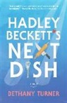 B Turner, Bethany Turner - Hadley Beckett's Next Dish