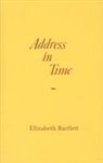 Elizabeth Bartlett - Address in Time
