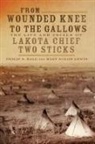 Philip S. Hall, Philip S./ Lewis Hall, Phillip S Hall, Phillip S. Hall, Mary Solon Lewis - From Wounded Knee to the Gallows