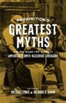 Lisa M. F. Andersen, Robert Beach, Joe Coker, Michael (EDT)/ Hamm Lewis, Garrett Peck, Thomas R. Pegram... - ProhibitionÆs Greatest Myths