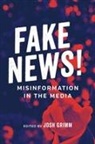 Josh (EDT)/ Mann Grimm, Josh Grimm, Robert Mann - Fake News!