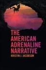 Kristin J. Jacobson - American Adrenaline Narrative