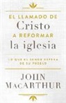 John MacArthur - El Llamado de Cristo a Reformar La Iglesia