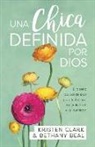 Bethany Baird, Bethany Beal, Kristen Clark - Una Chica Definida Por Dios