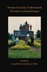 Joseph Coates, James S. Pula - Purdue University North Central: The History of a Regional Campus