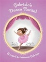 Jill Barletti, Jelena Brezovec - Gabriela's Dance Recital: El recital de danza de Gabriela