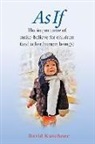 David Kuschner - As If: The importance of make-believe for children (and other human beings)