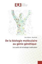 Zina Tafinine - Mouhoubi - De la biologie moléculaire au génie génétique