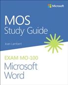Joan Lambert - MOS Study Guide for Microsoft Word Exam MO-100