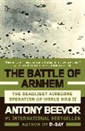 Antony Beevor - The Battle of Arnhem