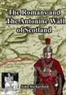 John Richardson - The Romans and The Antonine Wall of Scotland