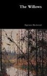 Algernon Blackwood - The Willows