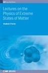 Vladimir Fortov, Vladimir E (Joint Institute for High Temperatures Fortov, Vladimir E. Fortov - Lectures on the Physics of Extreme States of Matter