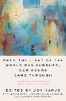 Joy Harjo, Harjo Joy - When the Light of the World Was Subdued, Our Songs Came Though