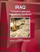 Inc Ibp, Inc. Ibp - Iraq Company Laws and Regulations Handbook Volume 1 Strategic Information and Regulations