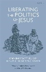Elizabeth Soto Albrecht, Elizabeth Soto Albrecht, Darryl W Stephens, Elizabeth Soto Albrecht, Elizabeth Soto Albrecht, Darryl W. Stephens - Liberating the Politics of Jesus