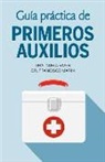 Francisco Marin, Francisco Marín, Nuria Viver - Guía Práctica de Primeros Auxilios / Practical First Aid Guide