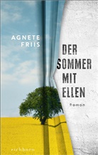 Agnete Friis - Der Sommer mit Ellen