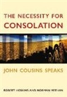 John Cousins, Robert Hoskins, Norman Meehan, Robert Hoskins, Norman Meehan - The Necessity for Consolation