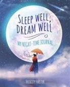 Felicity Forster, Forster Felicity - Sleep Well, Dream Well: My Night-Time Journal