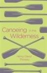 Henry D. Thoreau, THOREAU HENRY DAVID - Canoeing in the Wilderness