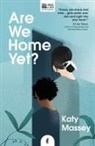 Katy Massey - Are We Home Yet?