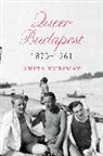 Anita Kurimay - Queer Budapest, 1873-1961