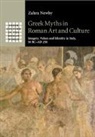 Zahra Newby, Zahra (University of Warwick) Newby, Newby Zahra - Greek Myths in Roman Art and Culture
