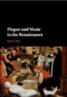 Remi Chiu, Remi (Loyola University Maryland) Chiu - Plague and Music in the Renaissance