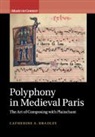 Catherine A. Bradley, Catherine A. (Universitetet I Oslo) Bradley - Polyphony in Medieval Paris