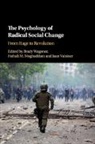 Brady (Aalborg University Wagoner, Fathali M Moghaddam, Fathali M. Moghaddam, Fathali M. (Georgetown University Moghaddam, Moghaddam Fathali M., Jaan Valsiner... - Psychology of Radical Social Change