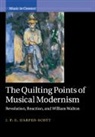 J. P. E. Harper-Scott, J. P. E. (Royal Holloway Harper-Scott, Harper-Scott J. P. E. - Quilting Points of Musical Modernism