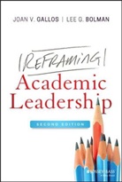 Lee Bolman, Lee G Bolman, Lee G. Bolman, Lee G. Gallos Bolman, Bolman Lee G., Joan Gallos... - Reframing Academic Leadership